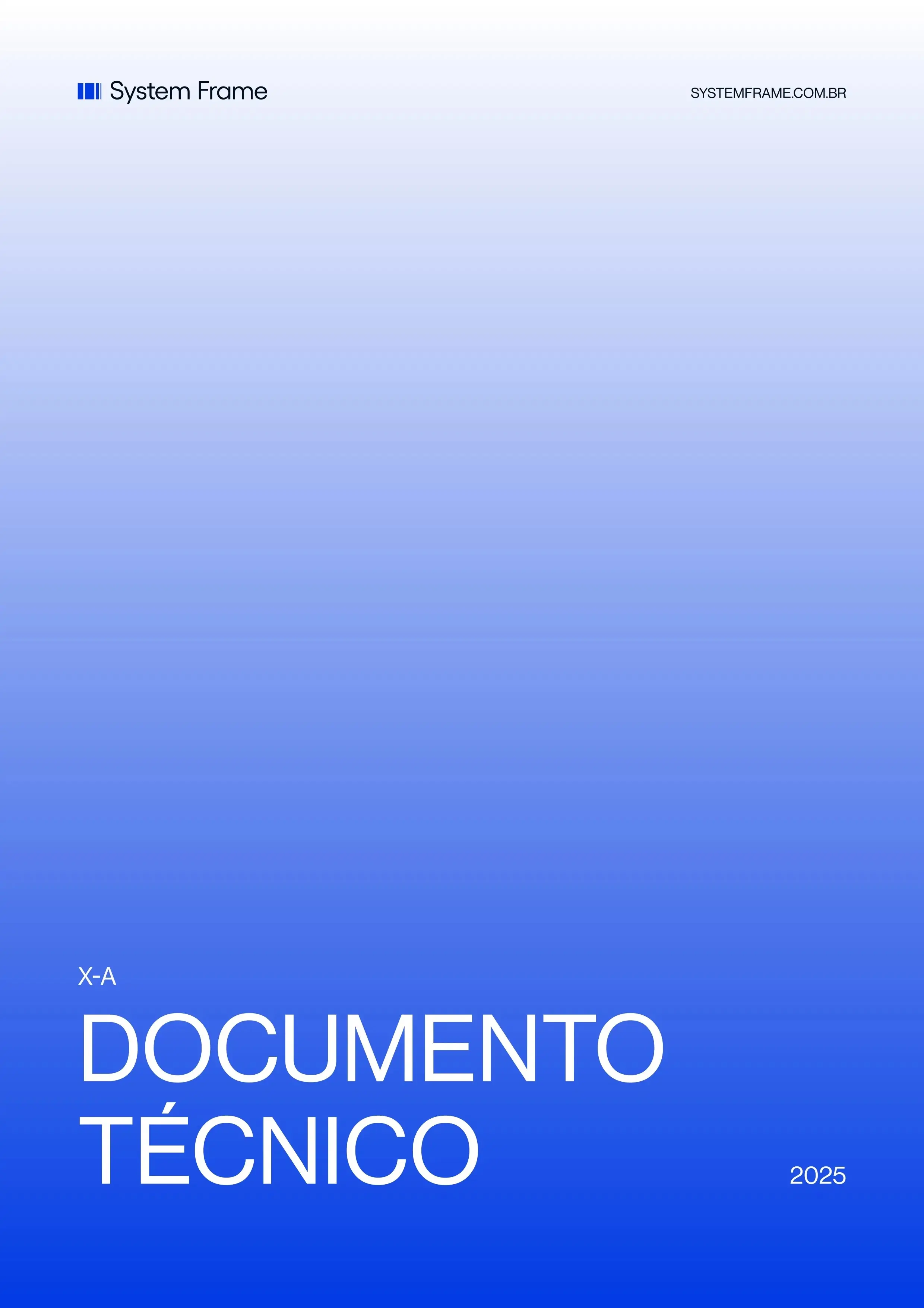 Documento Técnico (versão impressa), System Frame, System Frame Documentação técnica